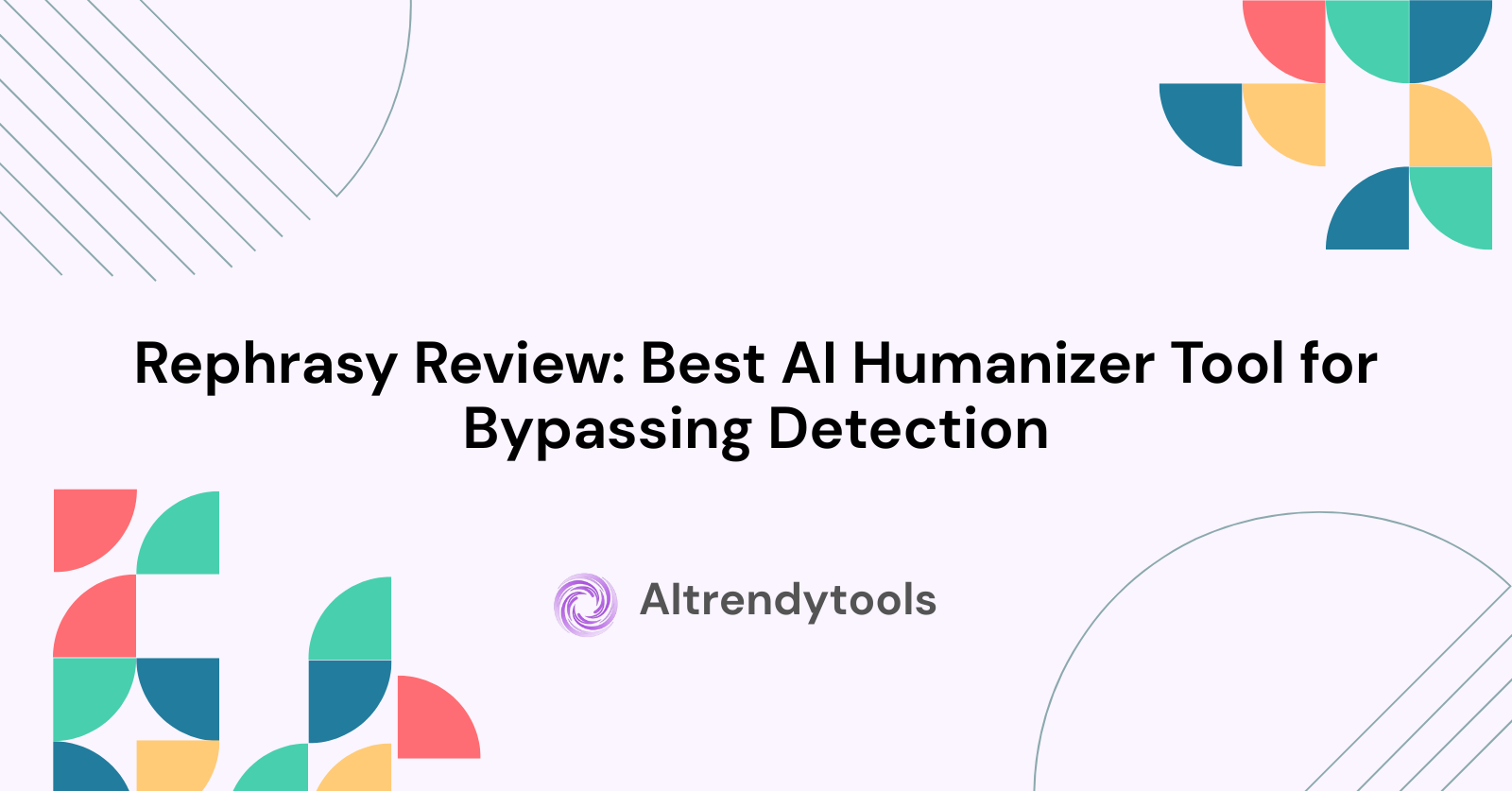 Rephrasy Review: Best AI Humanizer Tool for Bypassing Detection - AItrendytools